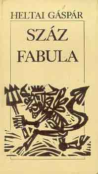 Heltai Gáspár: Száz fabula