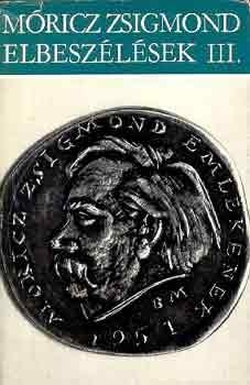 Móricz Zsigmond: Elbeszélések III.