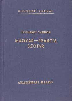 Eckhardt Sándor: Magyar-francia kisszótár