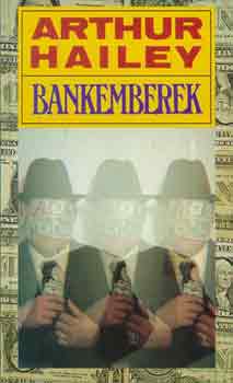 Arthur Hailey: Bankemberek