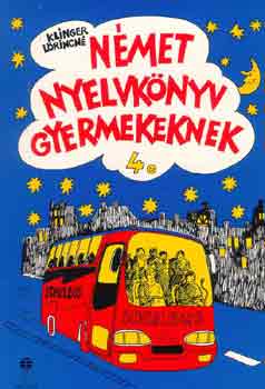 Klinger Lőrincné: Német nyelvkönyv gyermekeknek 4.