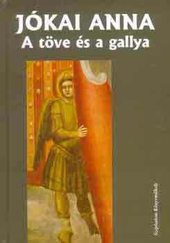 Jókai Anna: A töve és a gallya