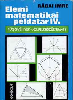 Rábai Imre: Elemi matematikai példatár IV.