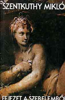 Szentkuthy MIklós: Fejezet a szerelemről