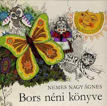 Nemes Nagy Ágnes: Bors néni könyve