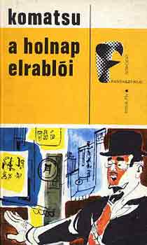 Komatsu: A holnap elrablói
