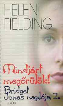 Helen Fielding: Mindjárt megőrülök!