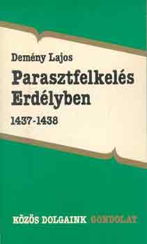 Demény Lajos: Parasztfelkelés Erdélyben 1437-1438