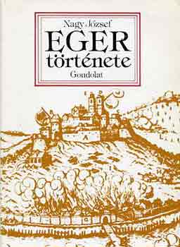 Nagy József: Eger története