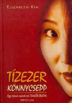 Elizabeth Kim: Tízezer könnycsepp 