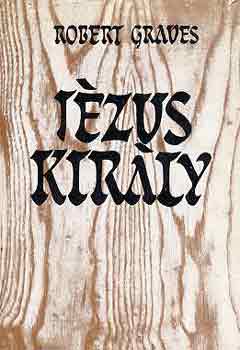 Robert Graves: Jézus király