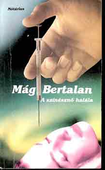 Mág Bertalan: A színésznő halála