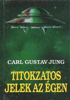 Carl Gustav Jung: Titokzatos jelek az égen