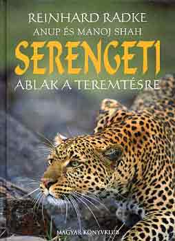 Reinhard Radke: Serengeti: Ablak a teremtésre