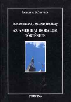 Ruland, R.-Bradbury, M.: Az amerikai irodalom története (A puritanizmustól a posztmodernig)