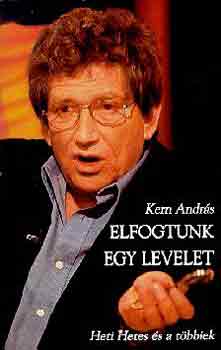 Kern András: Elfogtunk egy levelet