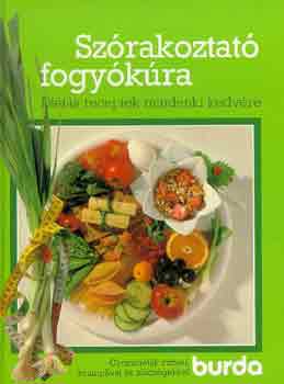 : Szórakoztató fogyókúra (Burda) Diétás receptek mindenki kedvére.. Gyorsdiéták rizzsel, krumlival és zöldségekkel
