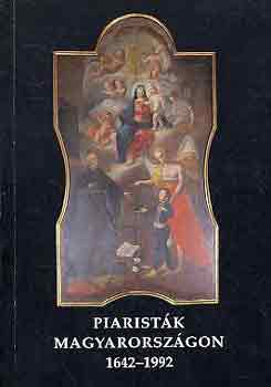 Holl Béla (szerk.): Piaristák Magyarországon 1642-1992