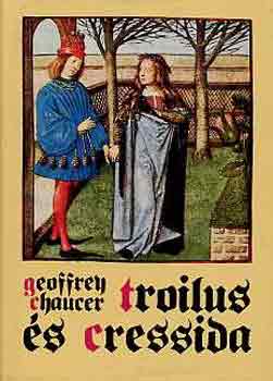 Geoffrey Chaucer: Troilus és Cressida