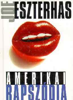 Joe Eszterhas: Amerikai rapszódia