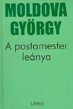 Moldova György: A postamester leánya