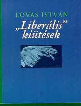 Lovas István: "Liberális" kiütések