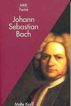 Malte Korff: Johann Sebastian Bach