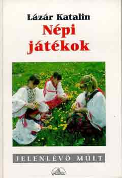 Lázár Katalin: Népi Játékok