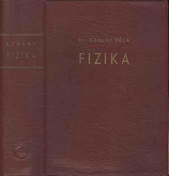 Dr. Szalay Béla: Fizika