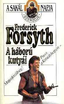 Frederick Forsyth: A háború kutyái