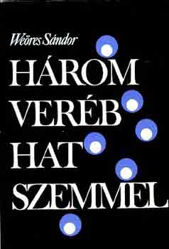 Weöres Sándor: Három veréb hat szemmel