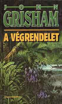 John Grisham: A végrendelet
