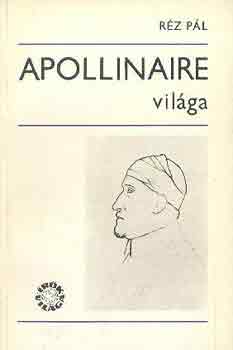 Réz Pál: Apollinaire világa