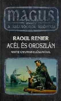 Raoul Renier: Acél és oroszlán