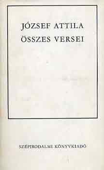 József Attila: József Attila összes versei