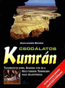 Alexander Schick: Csodálatos Kumrán