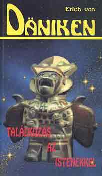 Erich von Däniken: Találkozás az istenekkel