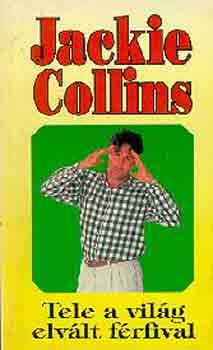 Jackie Collins: Tele a Világ elvált férfival