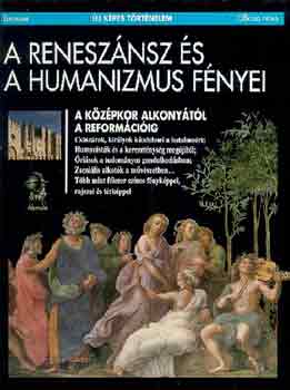 Brighelli-Dutour-Jullien-Mari: A reneszánsz és a humanizmus fényei (Új képes történelem)