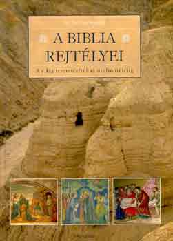 Dr. Farkas Henrik: A Biblia rejtélyei