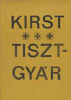 Hans Hellmut Kirst: Tisztgyár