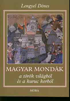 Lengyel Dénes: Magyar mondák a török világból és a kuruc korból