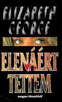 Elizabeth George: Elenáért tettem