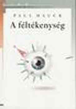 Paul Hauck: A féltékenység- Mi az oka, és hogyan győzzük le (Hétköznapi pszichológia)