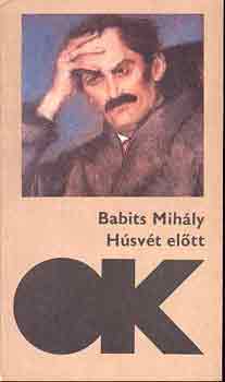 Babits Mihály: Húsvét előtt