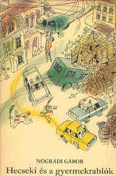 Nógrádi Gábor: Hecseki és a gyermekrablók