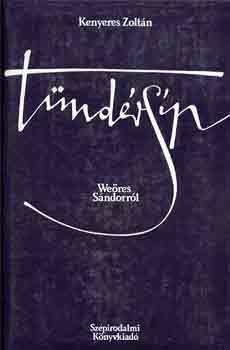 Kenyeres Zoltán: Tündérsíp (Weöres Sándorról)