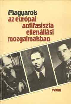 Filyó-Godó-Györkei-Pécsi-Pinté: Magyarok az európai antifasiszta ellenállási mozgalmakban