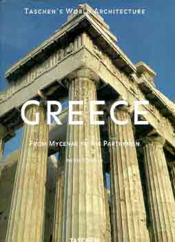 Henri Stierlin: Greece - From Mycenae to the Parthenon