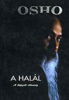 Osho: A Halál - a képzelt ellenség